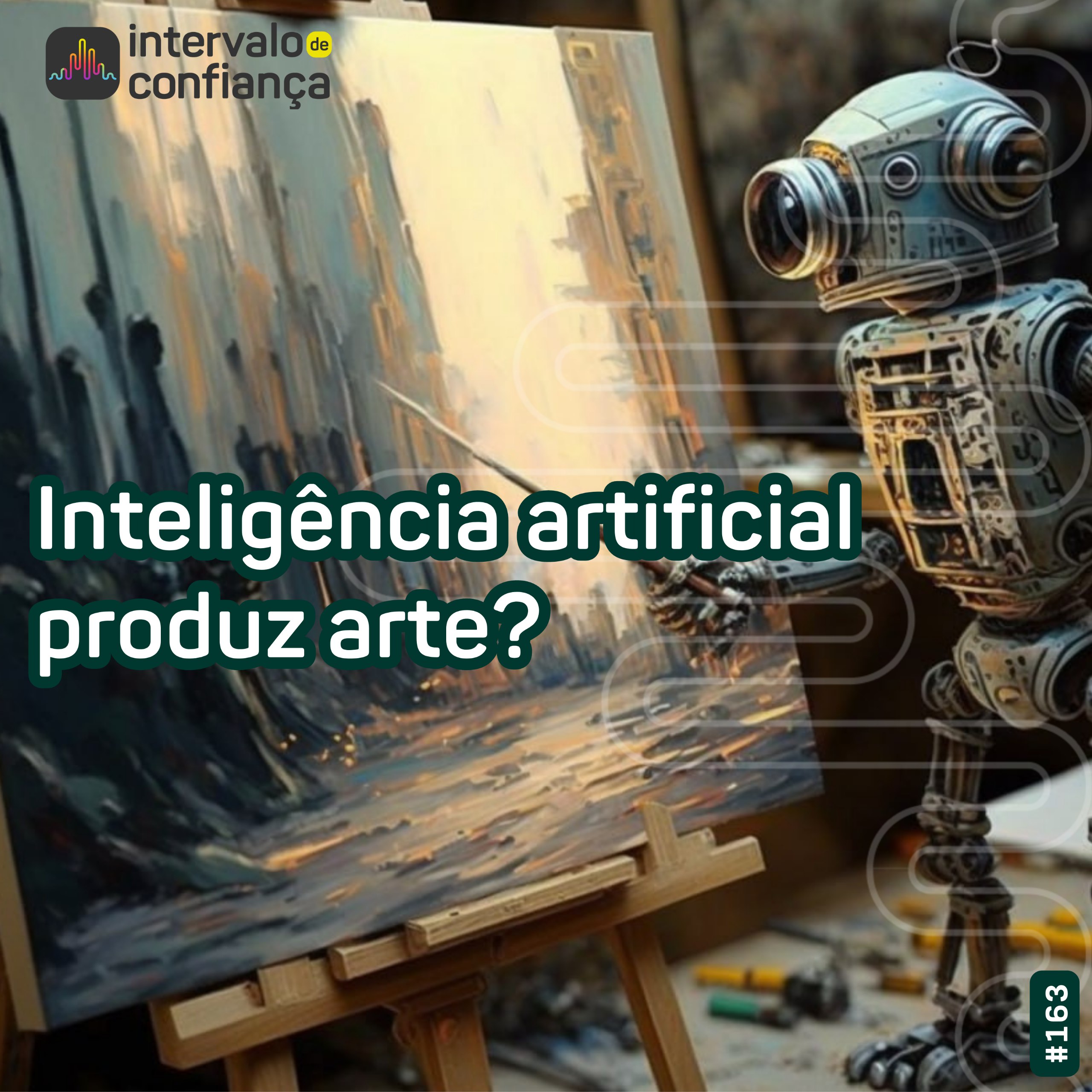 IC # 163 – Inteligência Artificial Produz Arte? – Intervalo de Confiança